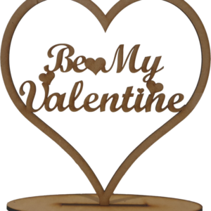 Be My Valentine laser cut 3mm MDF